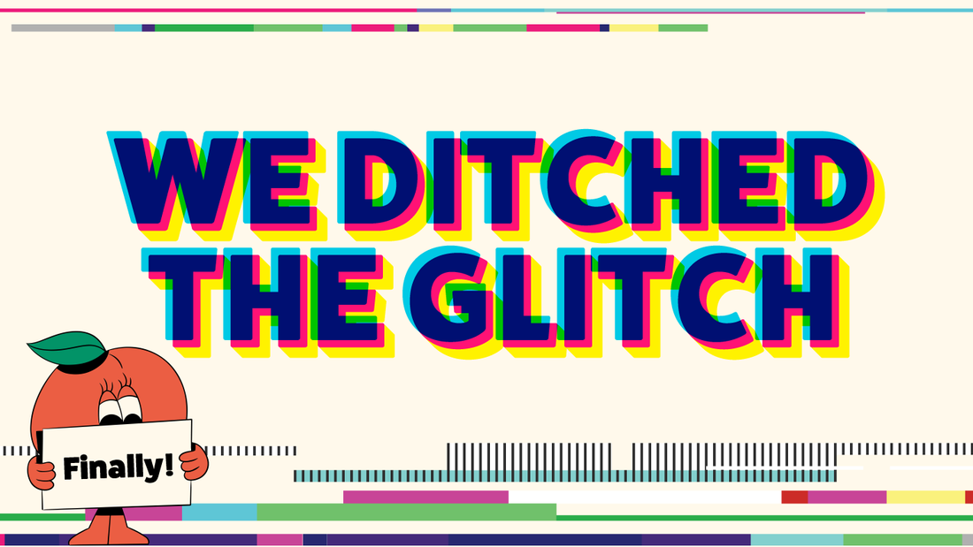 We Ditched the Glitch: BCause Got an Upgrade