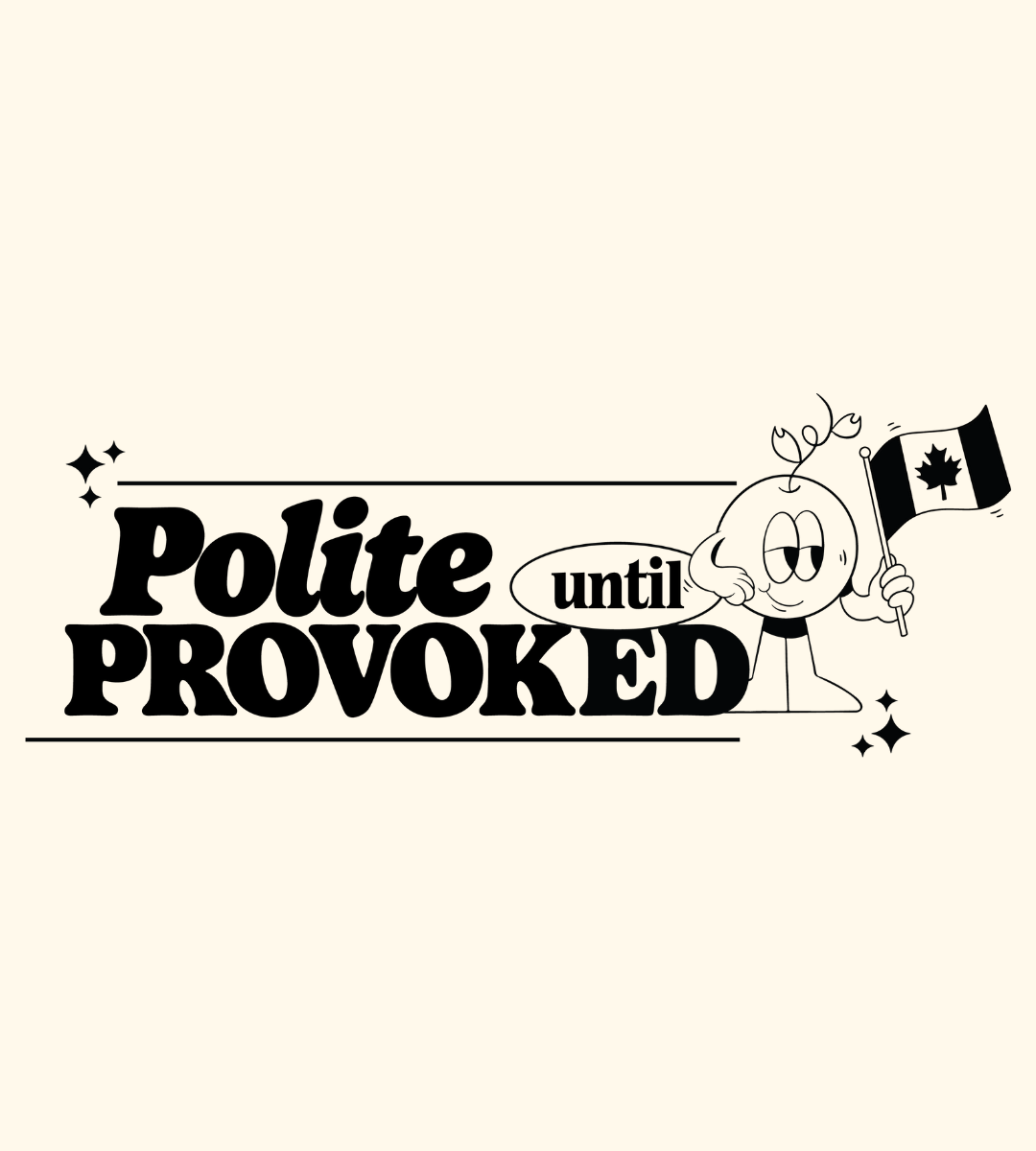 Polite until Provoked - Unisex T-Shirt
