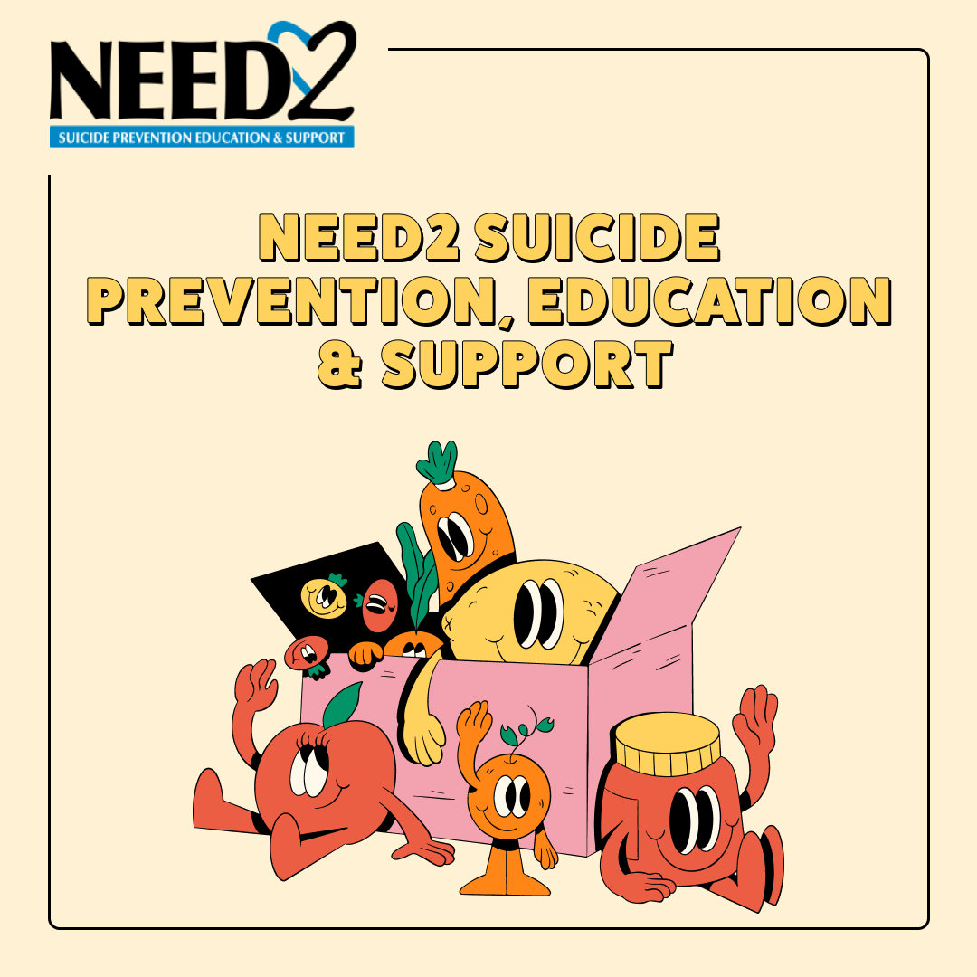 Need2 Need2 Suicide Prevention, Education & Support – BCause